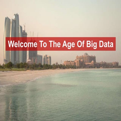 Welcome To The Age Of Big Data