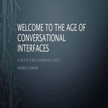 Welcome to the age of conversational interfaces