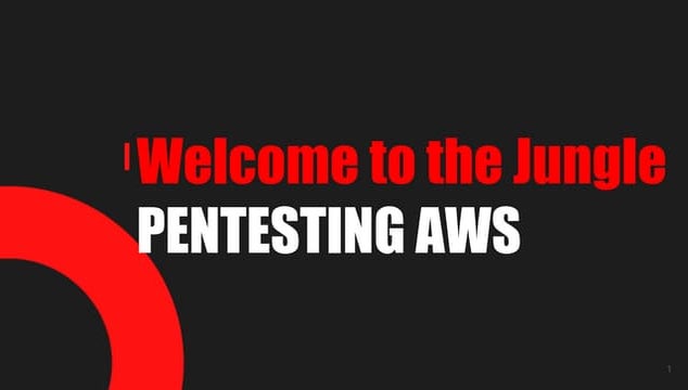Welcome to the Jungle: Pentesting AWS