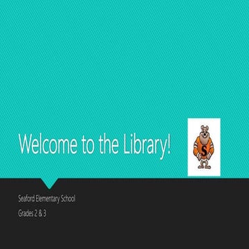 Welcome to the library!