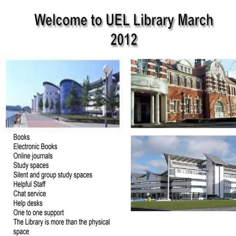 Welcome to the Library at UEL - March 2012