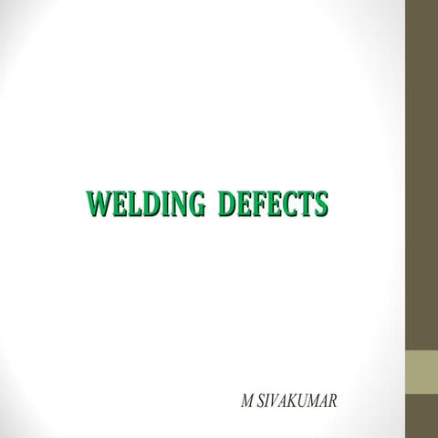Welding defects