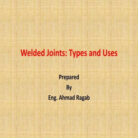 Welded joints