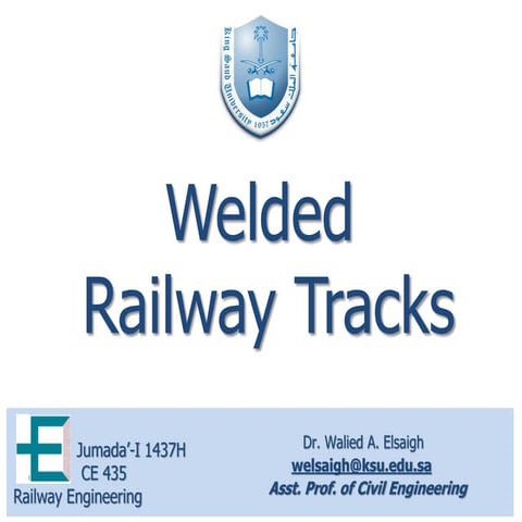 05 Welded Track (Railway Engineering Lectures هندسة السكك الحديدية & Dr. Wali...