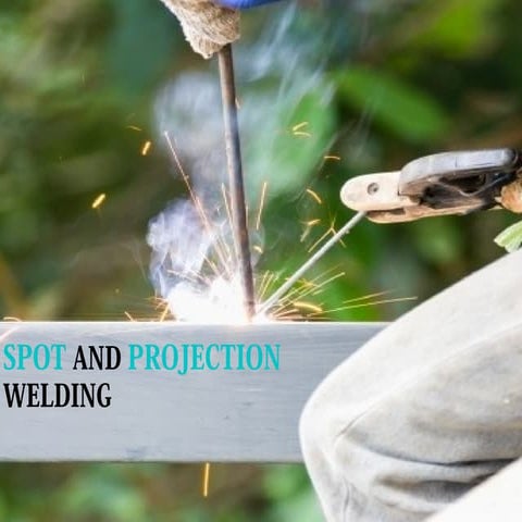 Spot and Projection Welding