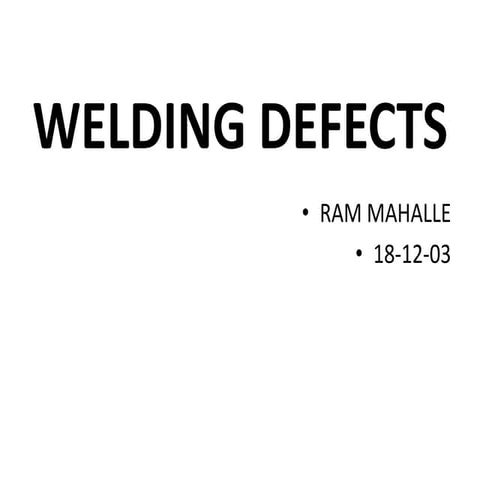 Welding defects