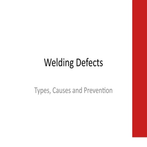 Comprehensive Guide to Welding Defects: Types, Causes, and Prevention ...