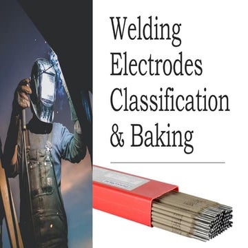 Welding electrodes Classification &  baking