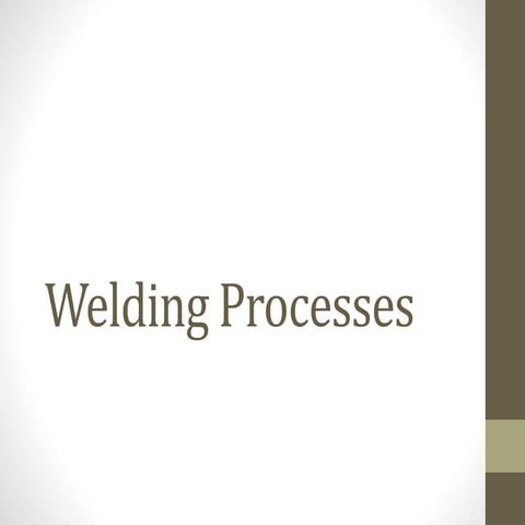 Welding Processes and gas welding.pptx
