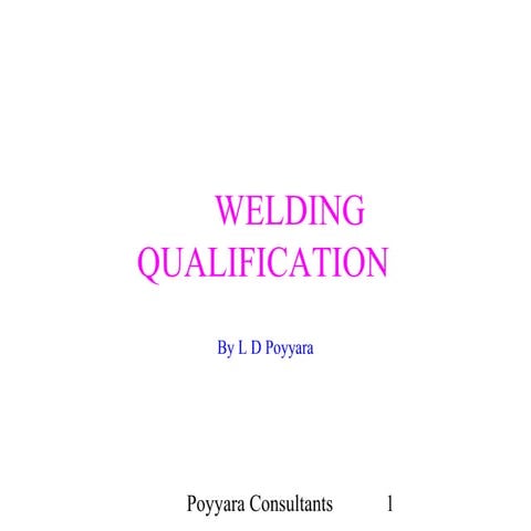 Welding qualification a