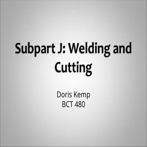 Welding Safety. Welding and Cutting safety