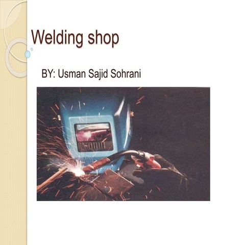 Welding shop