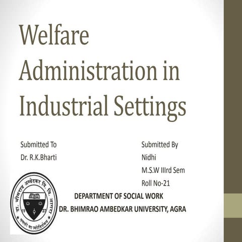Welfare administration in industrial settings 