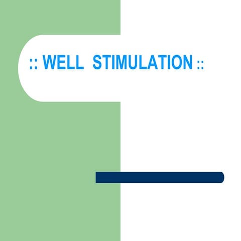 Well-Stimulation Well-Stimulation Well-Stimulation | PPT