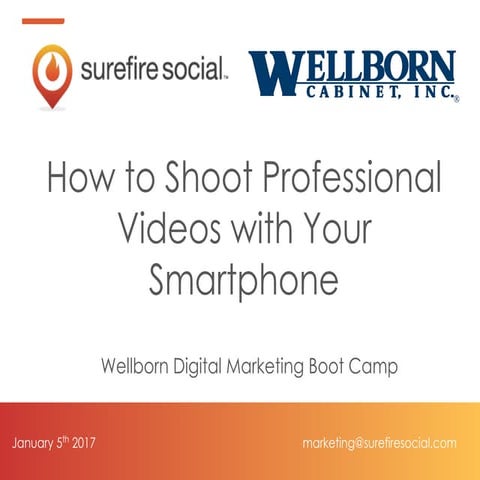 Wellborn Cabinet Bootcamp - How to Shoot Professional Videos with your Smartp...