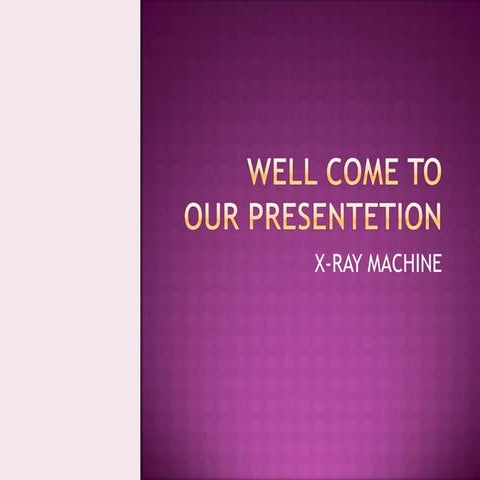 x ray machine ppt