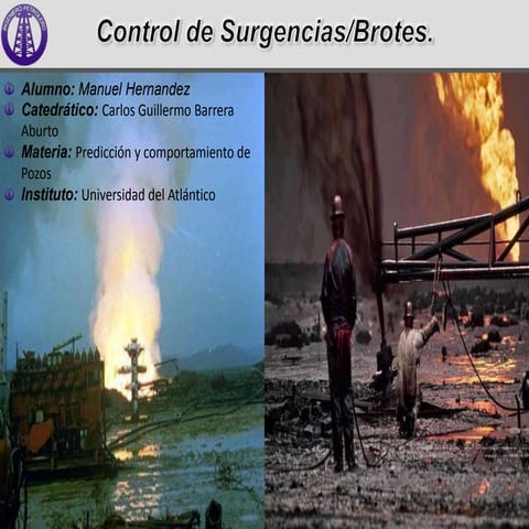 Control de Brotes y Descontrol de Pozos Petroleros | PPTX