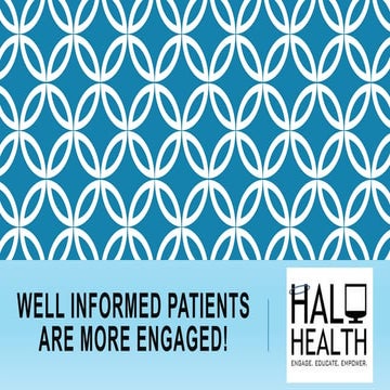 Well Informed Patients are More Engaged