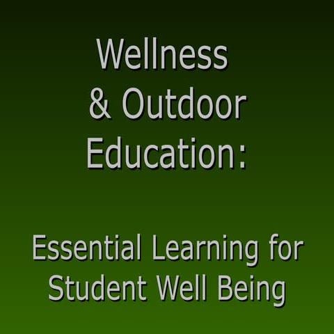 Wellness and outdoor education