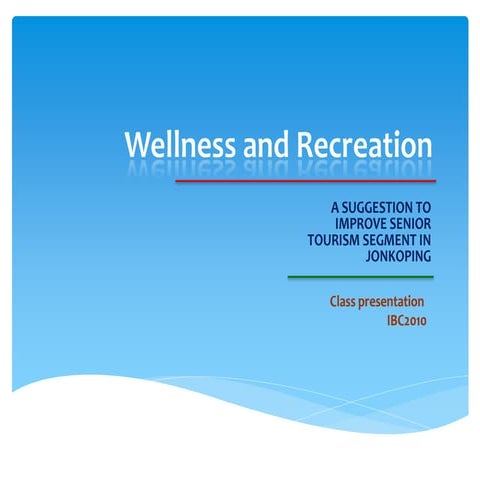 Wellness and recreation. Tourism development project for jonkoping municipali...