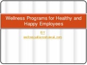 Wellness Programs for Healthy and H...