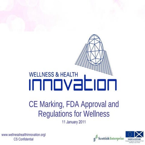 CE Marking , FDA Approval and Associated Regulations for Wellness