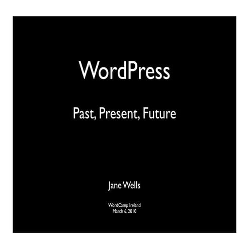 WordPress: Past, Present and Future
