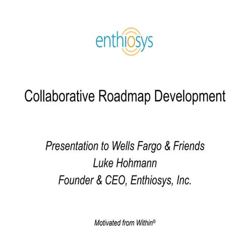 WellsFargo Collaborative Roadmapping Presentation