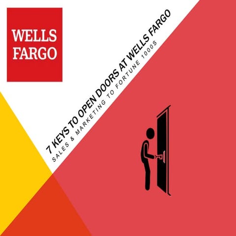 7 keys to open doors at Wells Fargo