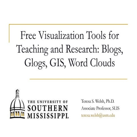 Free Visualization Tools for Teaching and Research: Blogs, Glogs, GIS, Word C...