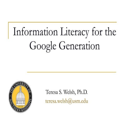 Information Literacy for the Google Generation