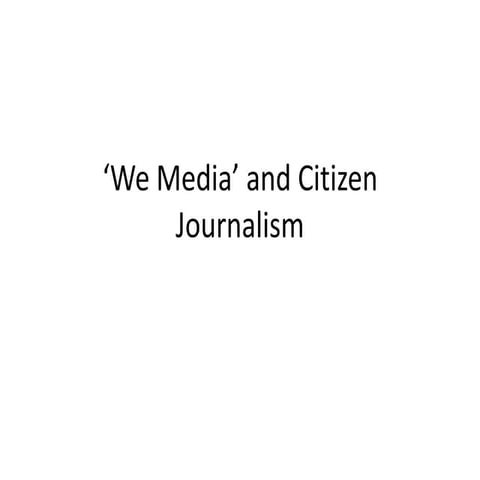We media and citizen journalism