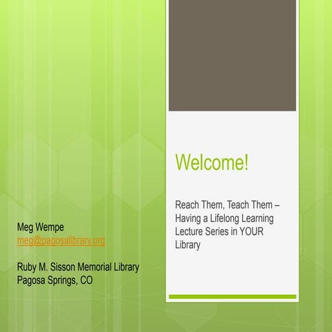 Big Talk From Small Libraries 2016 - Reach Them, Teach Them: Having a Lifelon...