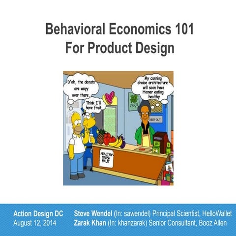 Behavioral Econ 101 for Product Design - Action Design DC 12 August 2014