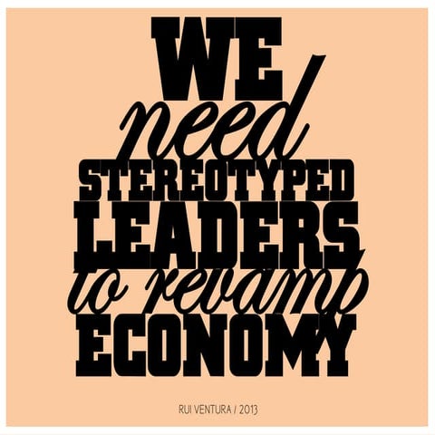 We need stereotyped leaders to revamp World Economy