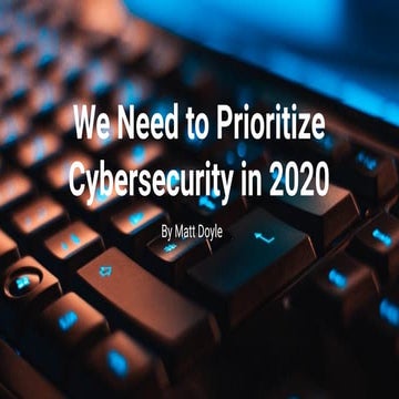 We Need to Prioritize Cybersecurity in 2020