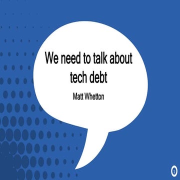 We need to talk about tech debt