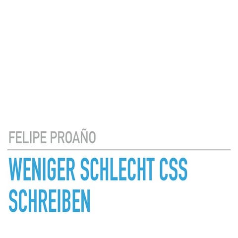 Weniger schlecht-css-schreiben