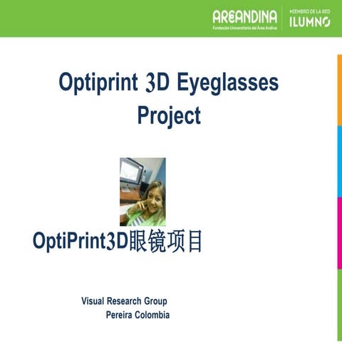 Optiprint 3D Print Eyeglasses Patricia Durán Ospina