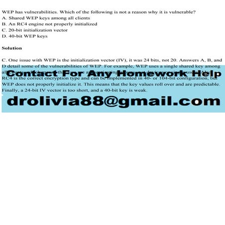 WEP has vulnerabilities. Which of the following is not a reason why .pdf