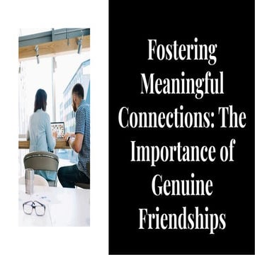 wepik-fostering-meaningful-connections-the-importance-of-genuine-friendships-...