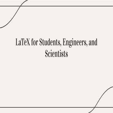 LaTeX for Students, Engineers, and Scientists