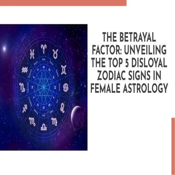 Top 5 Disloyal Zodiac Signs Women In Astrology | PDF