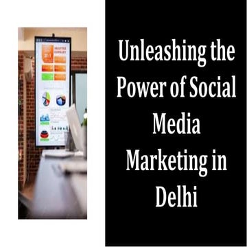 The power of social media marketing in delhi | PPTX