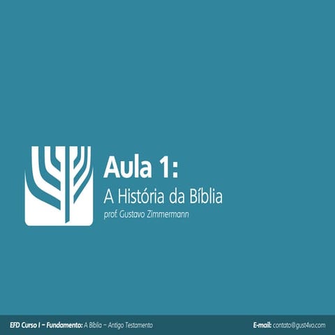 Aula 1 - História da Bíblia