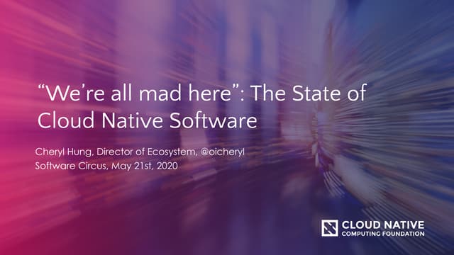 We're all mad here - The state of cloud native software