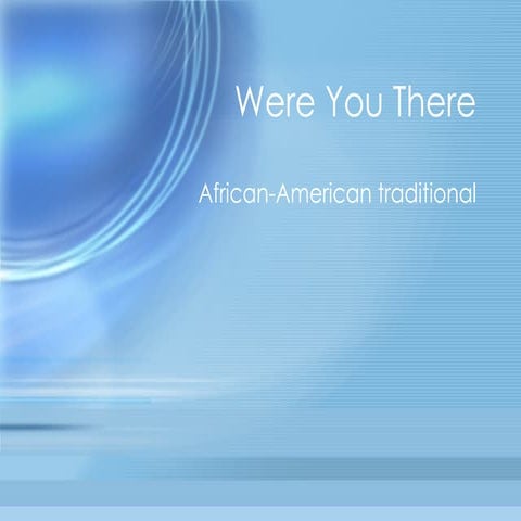 Were You There (SDA Hymnal #158).pptx