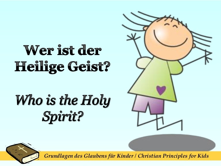 Wer ist der Heilige Geist? - Who is the Holy Ghost?