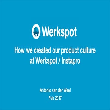 ProductTank AMS - Werkspot Product Culture - Antonio van der Weel