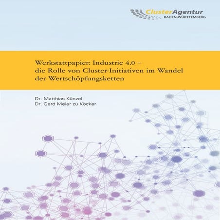 Industrie 4.0 – die Rolle von Cluster-Initiativen im Wandel der Wertschöpfungsketten